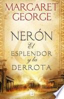 Nerón: El esplendor y la derrota