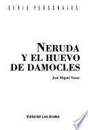Neruda y el huevo de Damocles