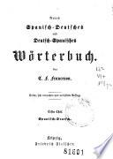 Neues spanisch-deustches und deutsch-spanisches Wörterbuch