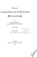 Neues spanisch-deutsches und deutsch-spanisches wörterbuch: bd. Spanisch-deutsch