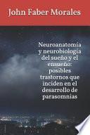 Neuroanatomía y neurobiología del sueño y el ensueño