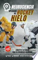 Neurociencia aplicada al hockey hielo