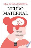 Neuromaternal / Neuromaternal: What Happens to My Brain During Pregnancy and Motherhood?