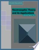 Neutrosophic Theory and Its Applications, Vol. I