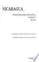 Nicaragua, colonialismo Español, Yanki y Ruso