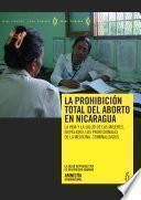 Nicaragua . La prohibición total del aborto