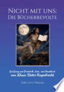 Nicht mit uns: Die Bücherrevolte