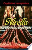 Nirella La Emperatriz Abandonada - Libro Completo - Todos Los Capitulos
