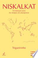 Niskalkat: Un mensaje para los tiempos de emergencia