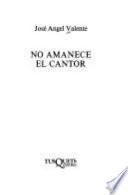No amanece el cantor