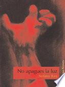 No apagues la luz