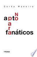 No apto para fanáticos