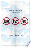 No Dig, No Fly, No Go