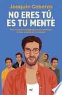 No eres tú, es tu mente