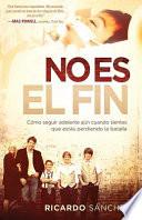 No Es el Fin