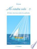 No estaba solo