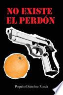 No Existe El Perdn