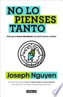 No lo pienses tanto