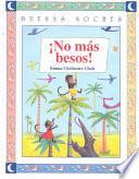 No má́s besos!