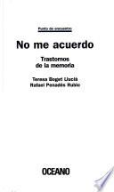 No me acuerdo. Trastornos de la memoria