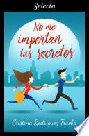 No me importan tus secretos