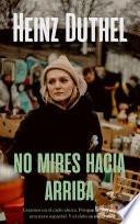 NO MIRES HACIA ARRIBA