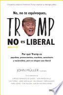 No, no te equivoques, Trump no es liberal