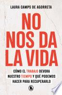 No nos da la vida