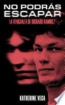 No podrás escapar: la venganza de Richard Ramirez