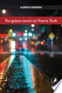 No quiero morir en Nueva York