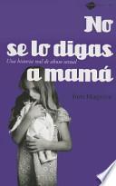 No se lo digas a mamá