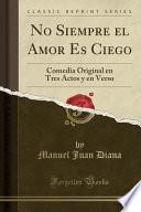 No Siempre el Amor Es Ciego