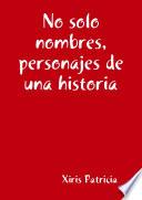 No solo nombres, personajes de una historia