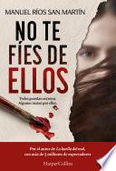 No te fíes de ellos
