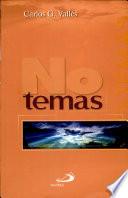 No Temas (Fear Not)