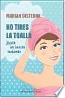 No tires la toalla, hazte un bonito turbante