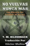 No Vuelvas Nunca Más – Una Historia Del Condado De Sardis
