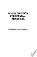 Nociva sucesión presidencial anticipada