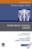 Nonintubated Thoracic Surgery, An Issue of Thoracic Surgery Clinics, E-Book
