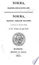 Norma, tragedia lirica in due atti