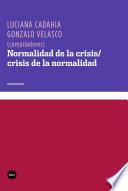 Normalidad de la crisis/crisis de la normalidad
