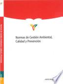 Normas de Gestion Ambiental, Calidad y Prevencion
