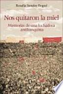 Nos quitaron la miel