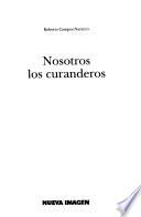 Nosotros los curanderos
