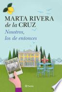 Nosotros, los de entonces