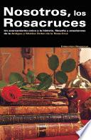 Nosotros los Rosacruces