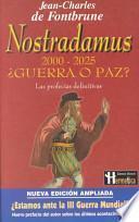 Nostradamus 2000-2025 Guerra O Paz?