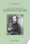 Notas para un Ensayo sobre Charles Baudelaire