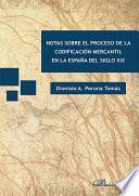 Notas sobre el proceso de la codificación mercantil en la España del siglo XIX