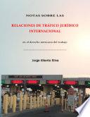 Notas sobre las relaciones de tráfico jurídico internacional en el derecho mexicano del trabajo